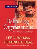 Reframing Organizations Artistry Choice & Leadership 3rd Edition