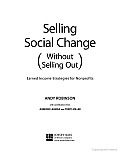 Selling Social Change (Without Selling out): Earned Income Strategies for Nonprofits