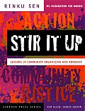 Stir It Up Lessons in Community Organizing & Advocacy