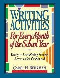 Writing Activities for Every Month of the School Year: Ready-To-Use Writing Process Activities for Grades 4-8