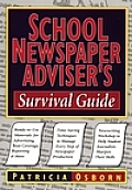 School Newspaper Advisers Survival Guide