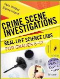 Crime Scene Investigations: Real-Life Science Labs for Grades 6-12