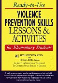 Ready-To-Use Violence Prevention Skills Lessons and Activities for Elementary Students