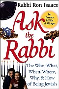 Ask the Rabbi: The Who, What, When, Where, Why, and How of Being Jewish (Arthur Kurzweil Books)