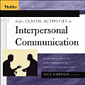 Pfeiffer's Classic Activities for Improving Interpersonal Communication
