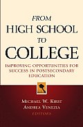 From High School to College: Improving Opportunities for Success in Postsecondary Education