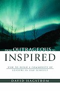 From Outrageous to Inspired How to Build a Community of Leaders in Our Schools