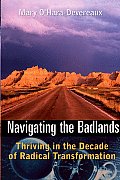 Navigating the Badlands: Thriving in the Decade of Radical Transformation