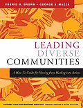 Leading Diverse Communities: A How-To Guide for Moving from Healing Into Action