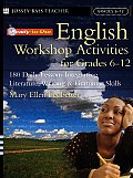 Ready To Use English Workshop Activities for Grades 6 12 180 Daily Lessons Integrating Literature Writing & Grammar Skills
