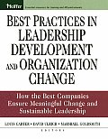 Best Practices in Leadership Development & Organization Change How the Best Companies Ensure Meaningful Change & Sustainable Leadership