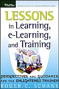 Lessons in Learning E Learning & Training Perspectives & Guidance for the Enlightened Trainer