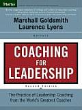 Coaching for Leadership The Practice of Leadership Coaching from the Worlds Greatest Coaches 2nd Edition