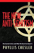 New Anti Semitism The Current Crisis & What We Must Do about It