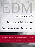 The Educator's Diagnostic Manual of Disabilities and Disorders