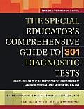 Special Educators Comprehensive Guide to 301 Diagnostic Tests