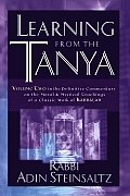 Learning from the Tanya Volume Two in the Definitive Commentary on the Moral & Mystical Teachings of a Classic Work of Kabbalah