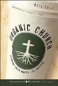 Organic Church Growing Faith Where Life Happens