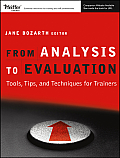 From Analysis To Evaluation Tools Tips & Techniques For Trainers With Cdrom