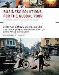 Business Solutions for the Global Poor: Creating Social and Economic Value