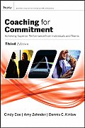 Coaching for Commitment: Achieving Superior Performance from Individuals and Teams