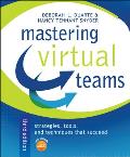 Mastering Virtual Teams: Strategies, Tools, and Techniques That Succeed [With CDROM]