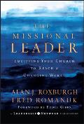 Missional Leader Equipping Your Church to Reach a Changing World