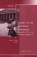 Gender Identity and Sexual Orientation: Research, Policy, and Personal Perspectives: New Directions for Student Services, Number 111