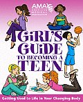 American Medical Association Girls Guide to Becoming a Teen