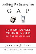 Retiring the Generation Gap How Employees Young & Old Can Find Common Ground