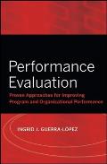 Performance Evaluation: Proven Approaches for Improving Program and Organizational Performance