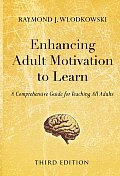 Enhancing Adult Motivation to Learn A Comprehensive Guide for Teaching All Adults
