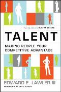 Talent: Making People Your Competitive Advantage