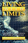 Living with Limits: Theological Musings for the Twenty-First Century