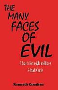 The Many Faces of Evil: A Search for Insight and Hope: A Study Guide