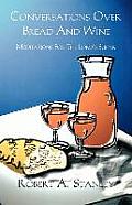 Conversations Over Bread And Wine: Meditations For The Lord's Supper