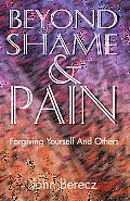 Beyond Shame and Pain