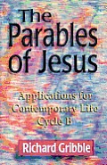 Parables of Jesus: Applications for Contemporary Life, Cycle B