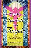 Lights, Symbols And Angels!: Six Worship Resources For Advent/Christmas