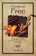 A Word That Sets Free: First Lesson Sermons for Sundays After Pentecost (Last Third) Cycle C