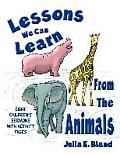 Lessons We Can Learn From The Animals: Eight Children's Sermons With Activity Pages [With Activity Pages to Copy]