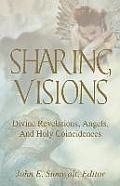 Sharing Visions: Divine Revelations, Angels, and Holy Coincidences