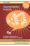 Appreciative Inquiry A Positive Approach To Building Cooperative Capacity
