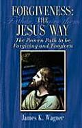 Forgiveness the Jesus Way