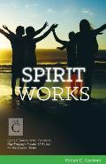 Spirit Works: Cycle C Sermons for Pentecost Day Through Proper 12 Based on the Gospel Texts