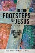 In the Footsteps of Jesus, Volume 2: Essays on the Contemporary Christian Journey