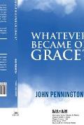 Whatever Became of Grace?: Stories of Hope for Preaching and Teaching in a Graceless World