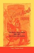 The Kappa Alpha Order, 1865-1897: How It Came To Be Southern