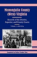 Monongalia County, (West Virginia, Records of the District, Superior and County Courts, Volume 7: 1808-1814