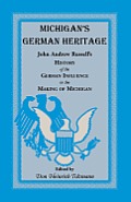 Michigan's German Heritage: John Andrew Russell's History of the German Influence in the Making of Michigan